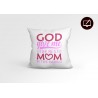 Μαξιλάρι God give me the Best Mom