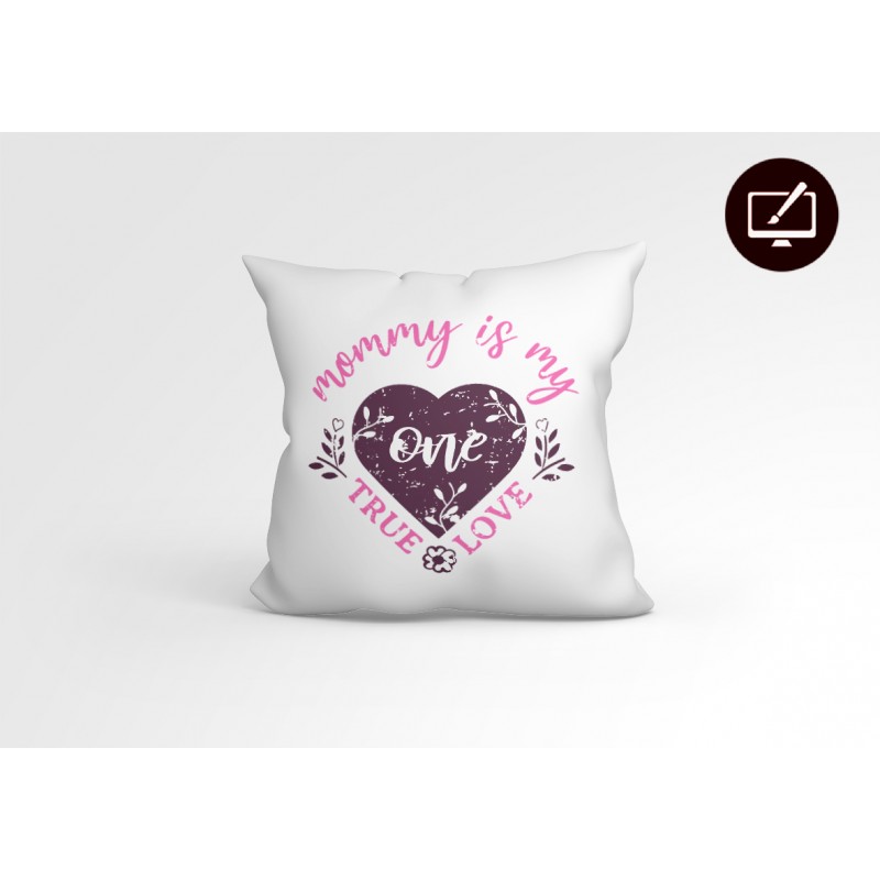 Μαξιλάρι Mommy is my true love